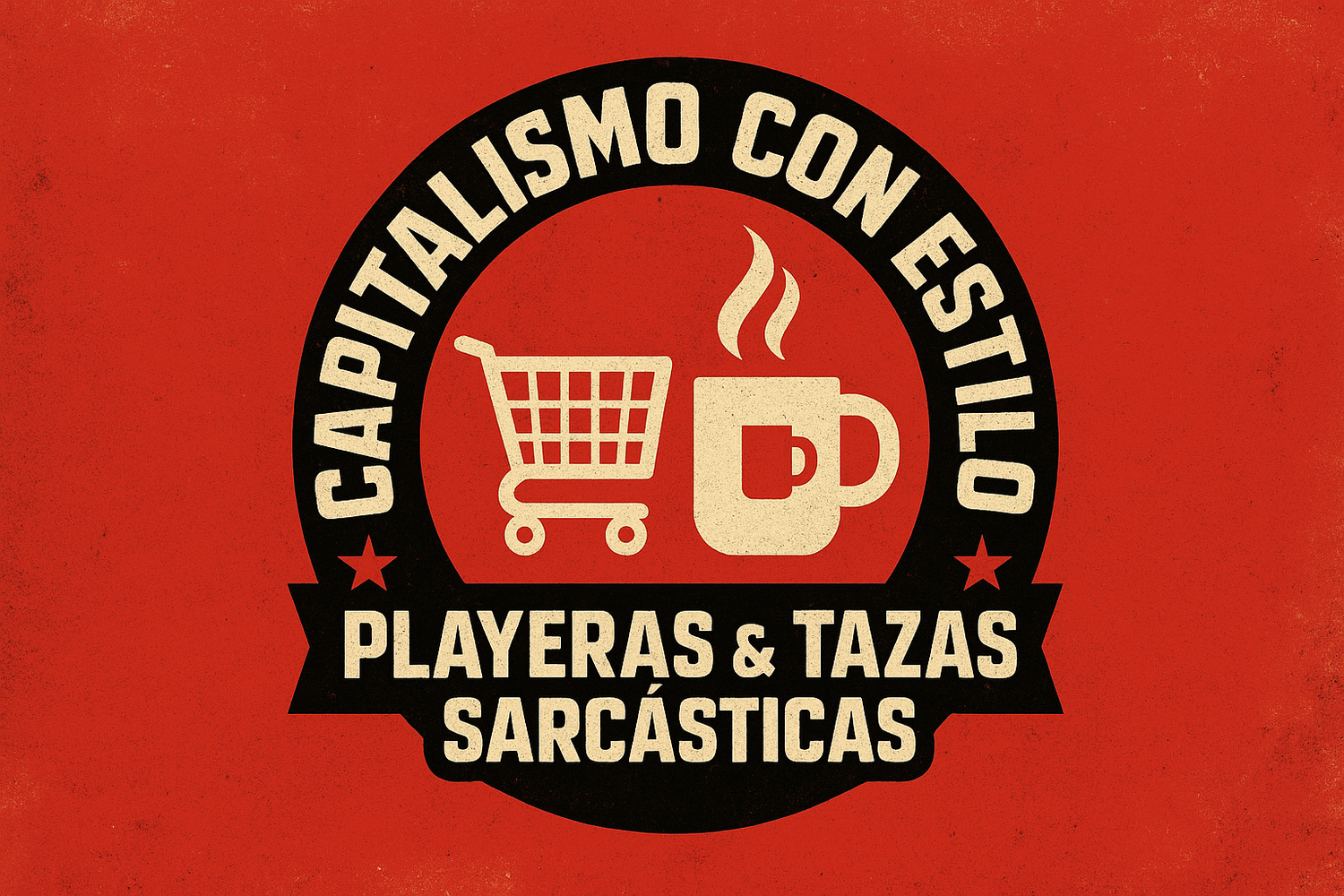 Banner de colección Capitalismo con Estilo, diseño estilo propaganda retro en rojo y negro, con icono de carrito de compras y taza de café, texto: Capitalismo con Estilo - Playeras & Tazas Sarcásticas.